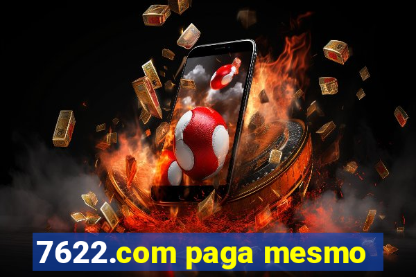 7622.com paga mesmo